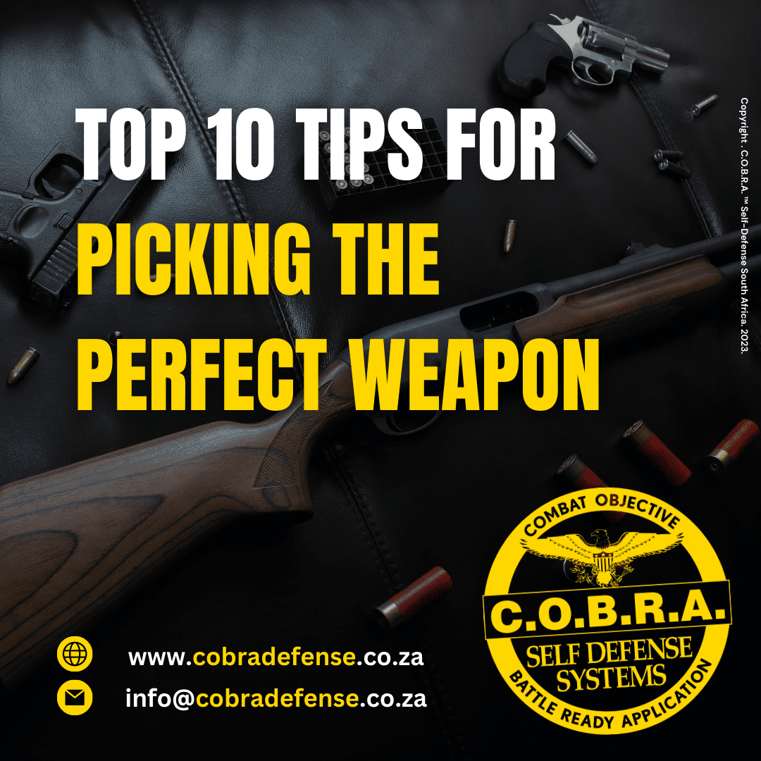 Top 10 Tips For Picking The Perfect Weapon